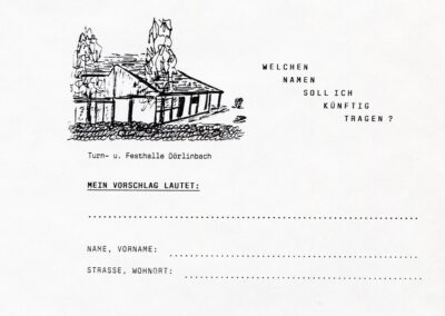 Zettel für Namenssuche für die Turn- und Festhalle Dörlinbach aus den 1990er-Jahren. Ein Namen konnte trotz solcher Aktionen bis heute nicht gefunden werden.