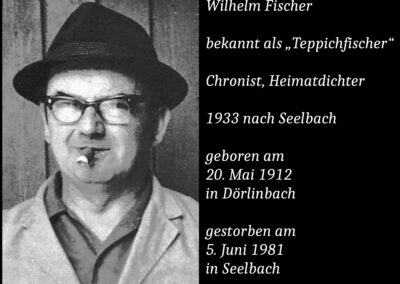Wilhelm Fischer (1902 bis 1982) / bekannt als „Teppichfischer“, Chronist und Heimatdichter